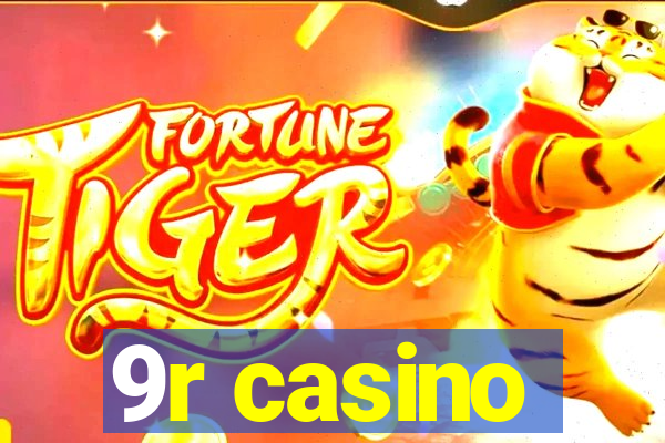 9r casino